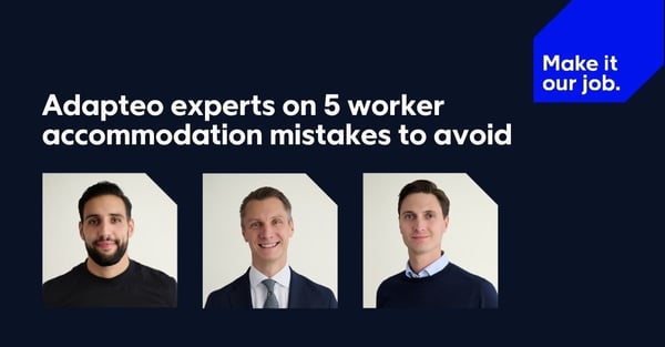 Adapteo experts on five worker accommodation mistakes to avoid